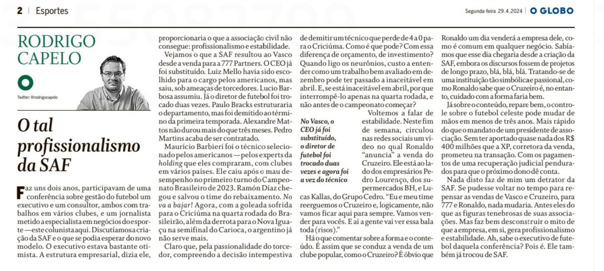 A coluna @rodrigocapelo é reveladora, do tipo: tudo que defendi sobre as SAFs estava errado. Mas, “antes eles do que as figuras tenebrosas de suas associações”.  Isto é, o objetivo é manutenção da retórica para conservar seu posto de comentarista do futebol business. Lamentável.