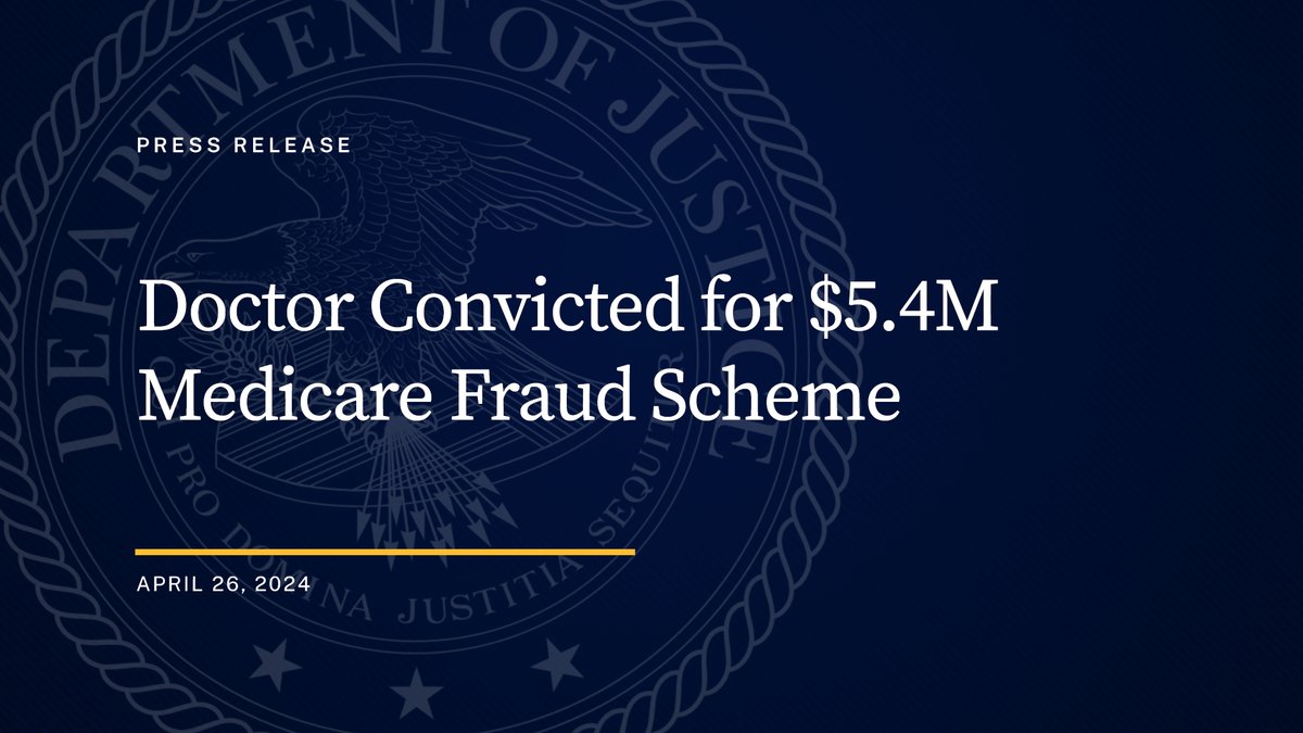 Doctor Convicted for $5.4M Medicare Fraud Scheme 🔗: justice.gov/opa/pr/doctor-…