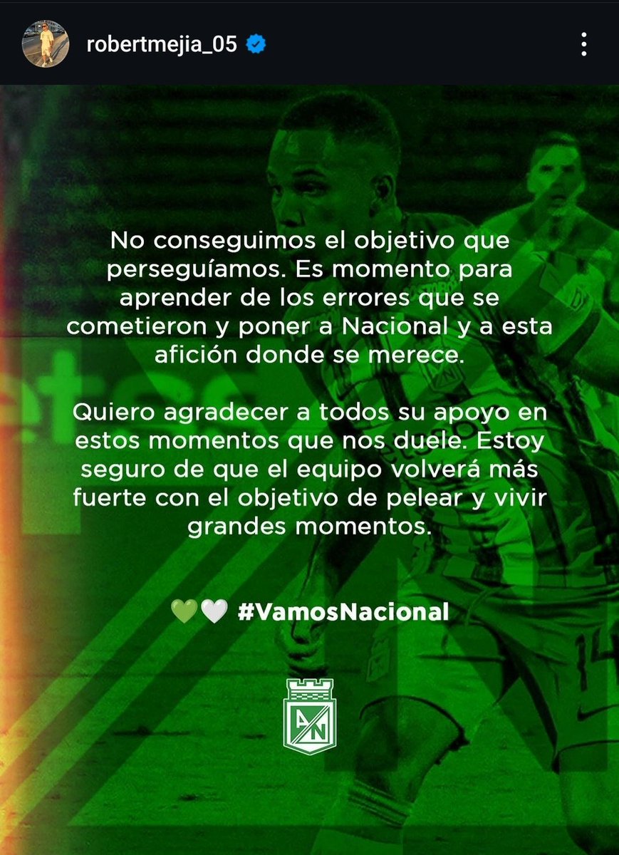 Mensaje de Robert Mejía en su cuenta de Instagram luego de terminar el semestre con #AtléticoNacional. #VamosNacional