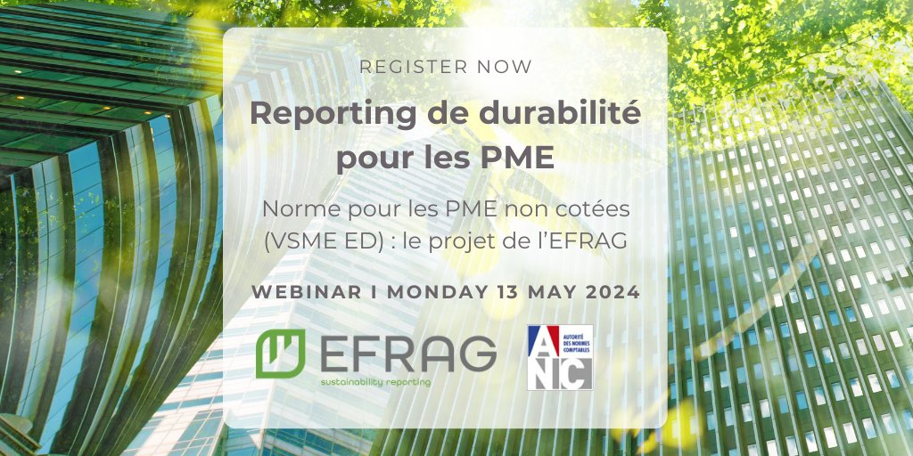 📣 EFRAG and ANC are organising a joint webinar 'Reporting de durabilité pour les PME l Norme pour les PME non cotées : le projet de l’EFRAG ', on 10 May from 10 to 11 am CET. This event will take place online, in French. More info lnkd.in/ea8TFTA8 #VSME