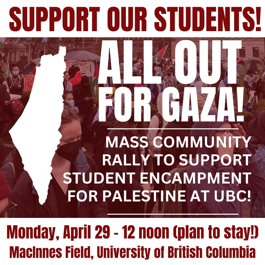 The encampment for Palestine at UBC has officially launched. ALL OUT TO SUPPORT THE STUDENTS! Come out at 12 pm to MacInnes Field at UBC for a MASS COMMUNITY RALLY FOR PALESTINE -- come right to the UBC Bus Loop to find and support us!