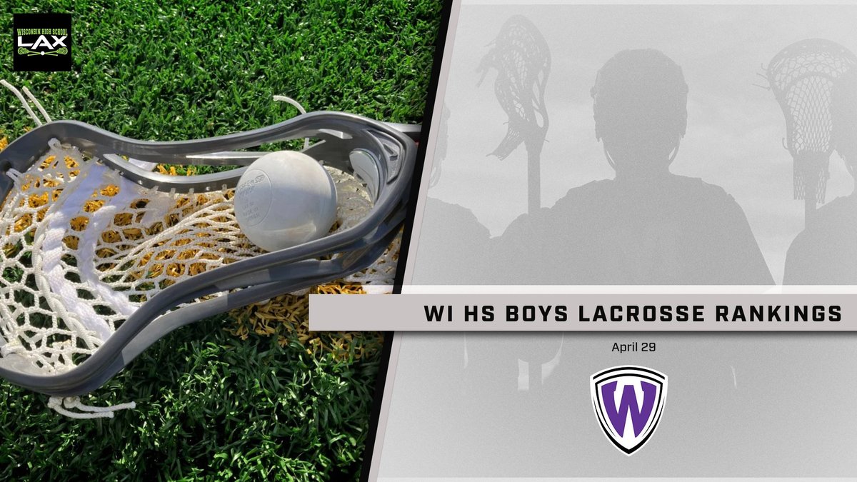 WI High School Lacrosse Boys Lacrosse Rankings - April 29 Courtesy of @Wisconsinhighs1 wissports.net/news_article/s…