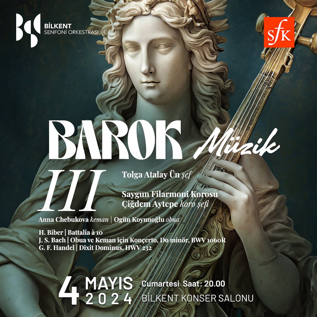 Barok Müzik III konseri 4 Mayıs 2024, 20.00'de Bilkent Konser Salonu'nda. Tolga Atalay Ün'ün yöneteceği konserde Saygun Filarmoni Korosu Bilkent Senfoni Orkestrası ile G. F. Handel'in "Dixit Dominus, HWV 232" eserini seslendirecek.
Biletler 👉🏻 bilet.bilkent.edu.tr