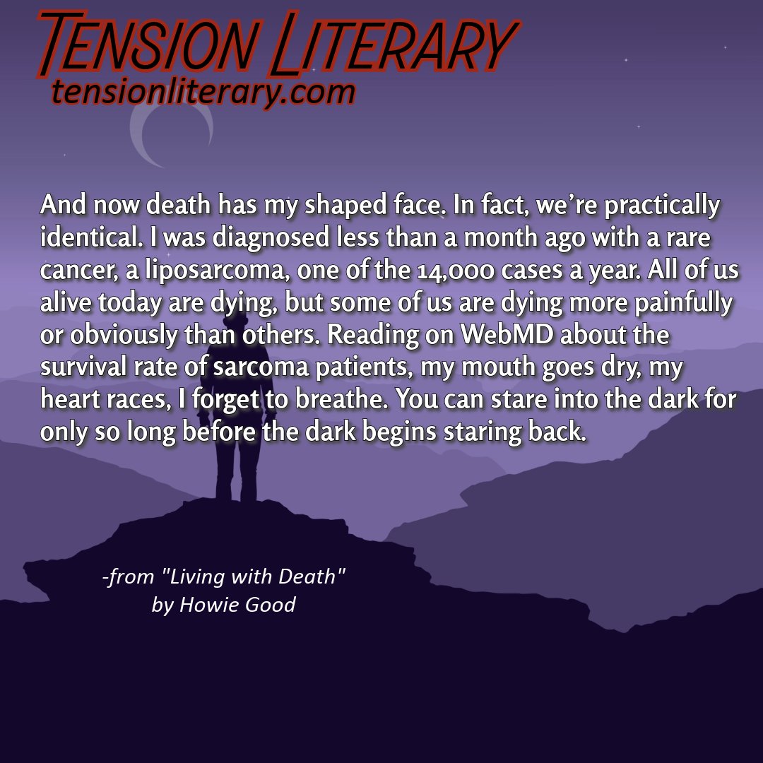 Read the whole essay by Howie Good in Issue I now: tensionliterary.com/howie-good.html
#prose #essays #nonfiction #cancer #death #illness #readmore #writingcommunity #litmag #litjournal