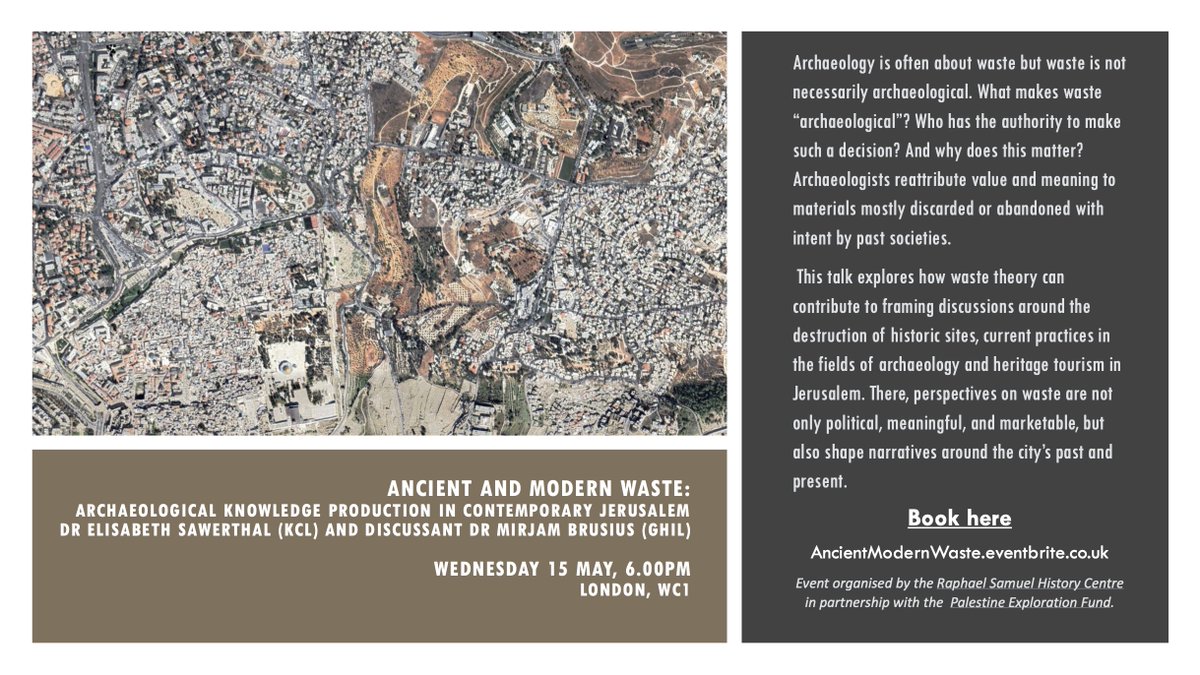 Who decides what is 'archaeology' and what is 'waste'? In May @RSHistCentre and @PalExFund will host a talk by Dr Elisabeth Sawerthal on Ancient and Modern Waste: Archaeological Knowledge Production in Contemporary Jerusalem