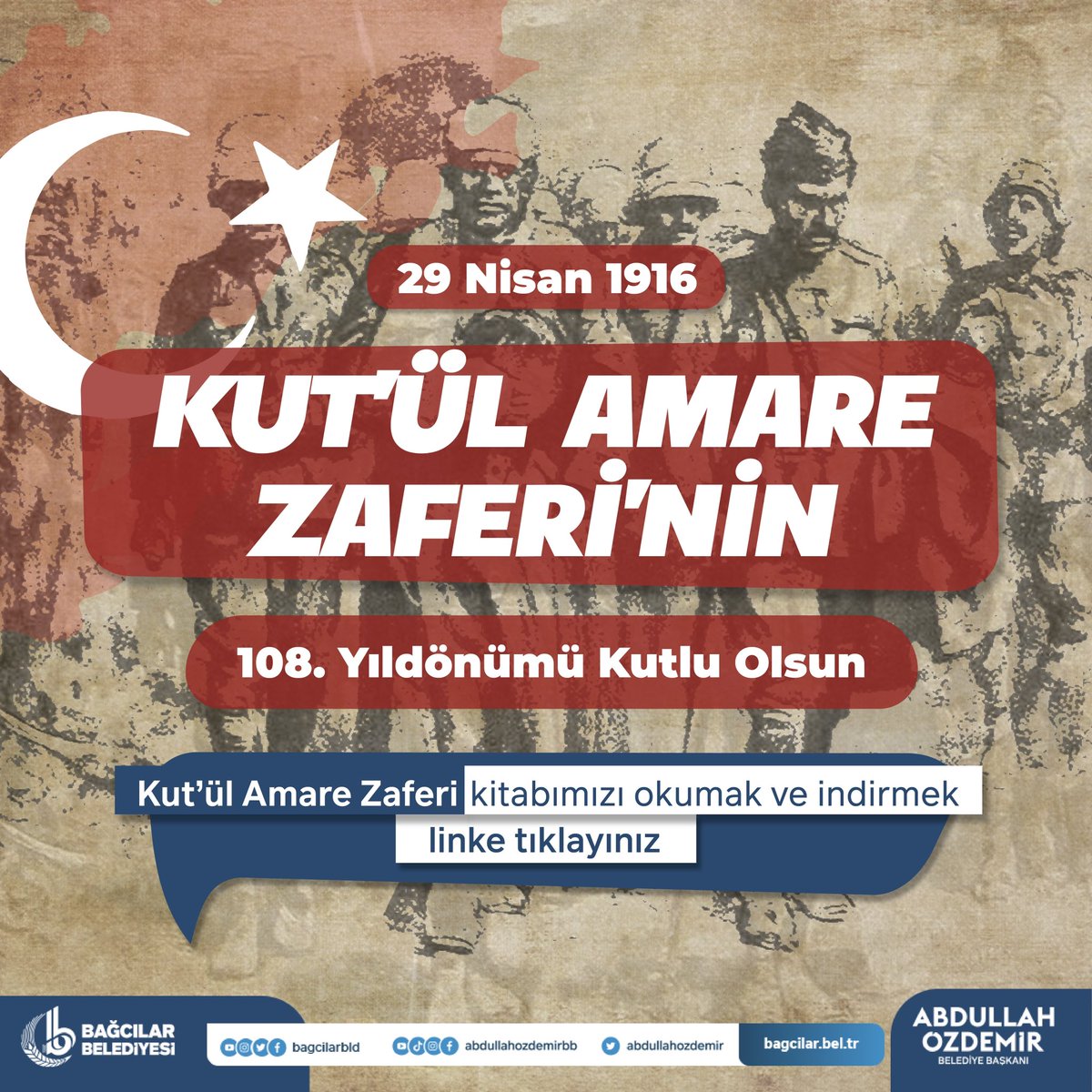 Ecdadımızın yazmış olduğu eşsiz destanlardan birinin, #KutülAmare Zaferi’nin 108. yıl dönümünde, kahraman şehit ve gazilerimizi rahmetle anıyoruz. Kut’ül Amare Zaferi kitabımızı okumak ve indirmek için sitemizi ziyaret edebilirsiniz 📖 🔗Kitap linki; bagcilar.bel.tr/BBImages/Slide……