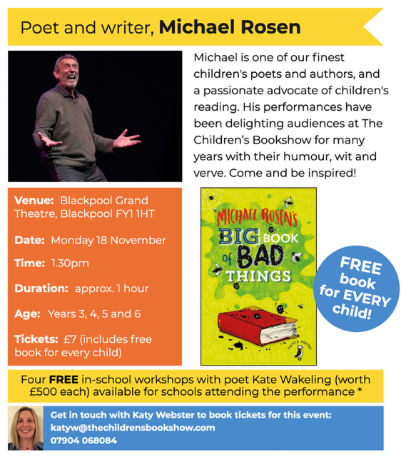 Blackpool Schools - KS2 come and join us @Grand_Theatre 🎪and see the legendary poet @MichaelRosenYes perform this autumn. Don't delay in booking tickets on sale now 👉 thechildrensbookshow.com/performances/a… Pls Share @LancashireSLS @SJVEnglishHub @BpoolLibraries 🙏