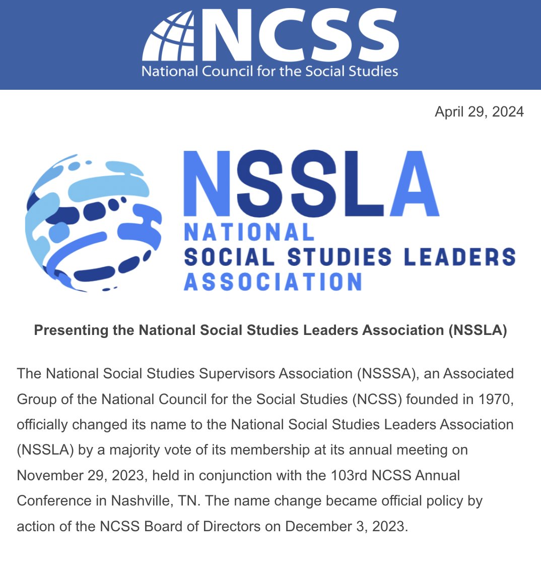 The National Social Studies Supervisors Association (NSSSA), an Associated Group of the National Council for the Social Studies (NCSS), has officially changed its name to the National Social Studies Leaders Association (NSSLA). Read more here: hubs.li/Q02tWYXH0