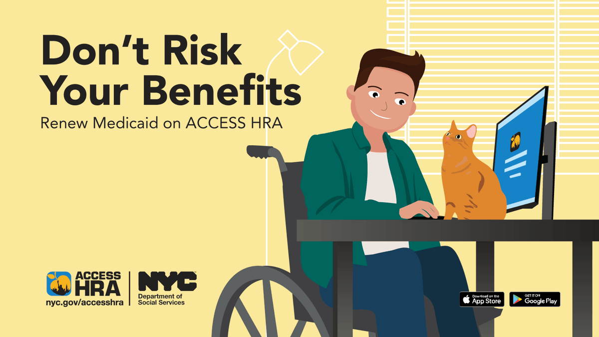 With Medicaid, having an active case is critical. Don’t risk your benefits. If you receive a renewal, you must respond – you can renew online on ACCESS HRA: nyc.gov/accesshra