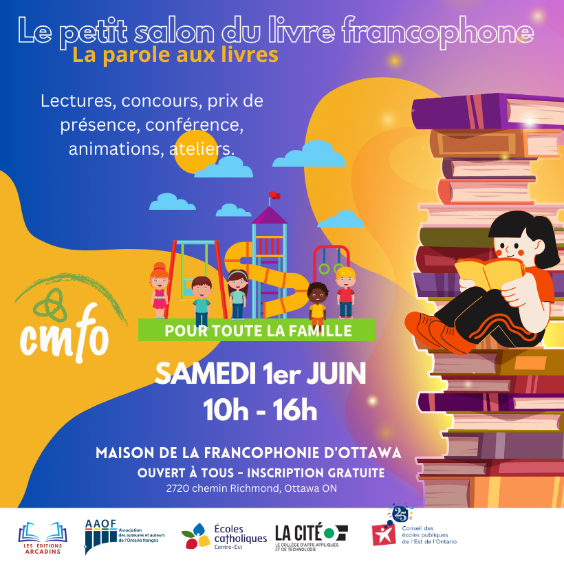 laparoleauxlivres.ca Samedi 1er Juin 2024 - de 10h à 16h Retrouvons-nous à la Maison de la francophie d'Ottawa pour une journée d'immersion dans la francophonie ! Auteur.e.s, activités pour les enfants, table ronde, poésie, etc Inscrivez-vous au marcel.morin@cmfo.ca