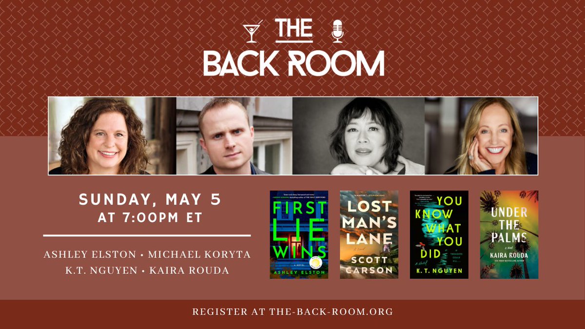 Sunday, May 5 at 7pm ET | Join your hosts @HankPRyan and @KarenDionne for Twisty suspense with:⁠ ⁠ • @ashley_elston • @Koryta • @KTNguyen_author • @kairarouda ⁠ ⁠Register today at the-back-room.org/may-5/ ⁠ #authortalkseries #authorchat #authorevent