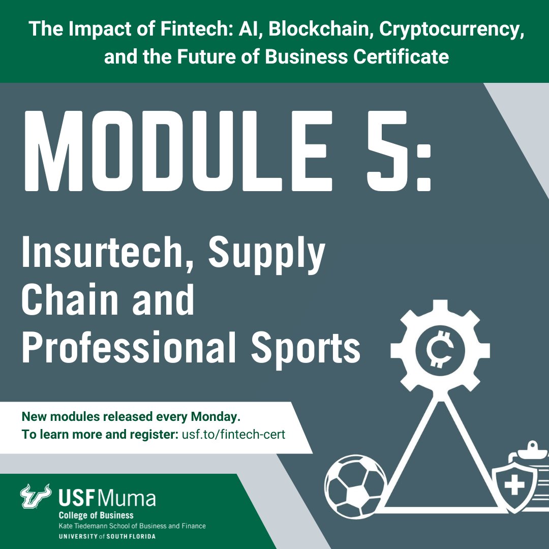 Fintech Certificate Module 5 is now live! In this module, gain understanding of how fintech technologies are reshaping the insurance, supply chain and professional sports industries. Certificate is open to the public and free for a limited time. Register usf.to/fintech-cert.