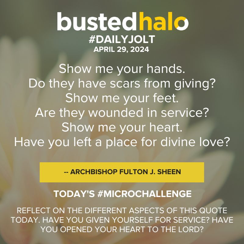 Today's #DailyJolt comes from #ArchbishopFultonJSheen bustedhalo.com