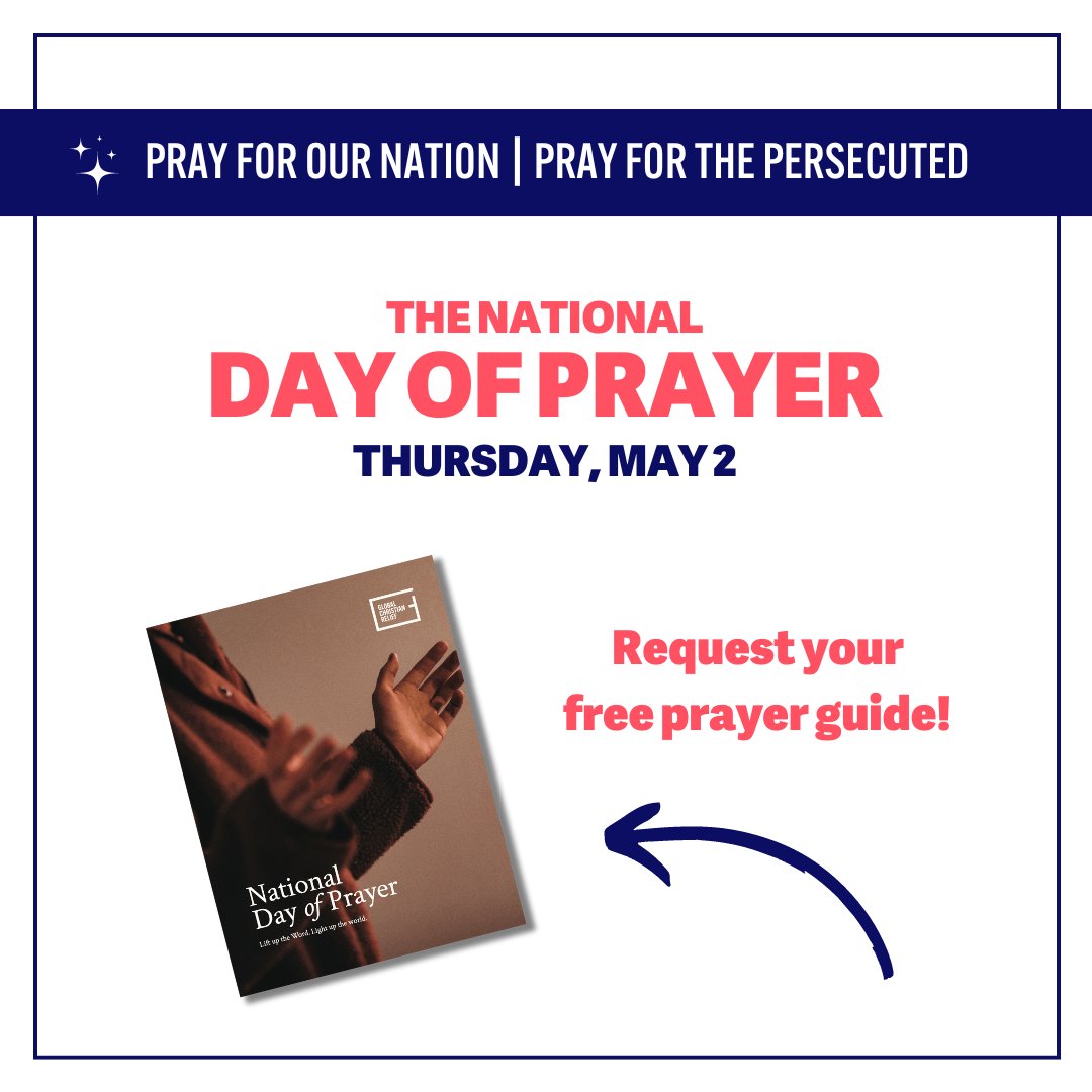 Intercede for our nation and our persecuted brothers & sisters in Christ on May 2—The National Day of Prayer. Get your complimentary prayer guide courtesy of Global Christian Relief now. globalchristianrelief.org/national-day-o… #nationaldayofprayer #prayer #christian #persecution #revival