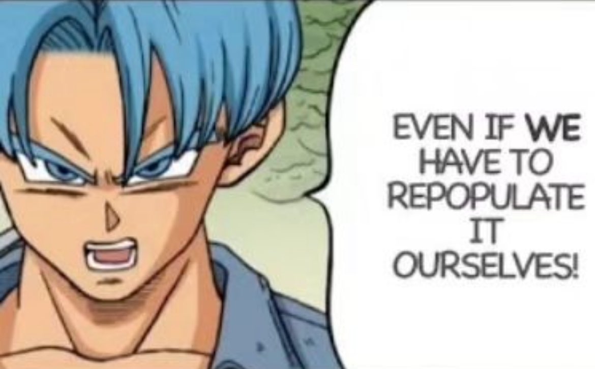 Woah, slow down there Trunks