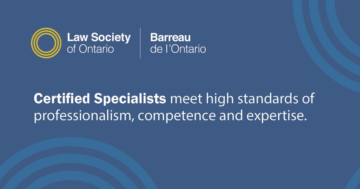 A Certified Specialist designation allows you to choose a legal practitioner who has been recognized by the Law Society as having the specialized knowledge and experience to help you with your particular legal issue. Learn more and connect with a Certified Specialist by visiting