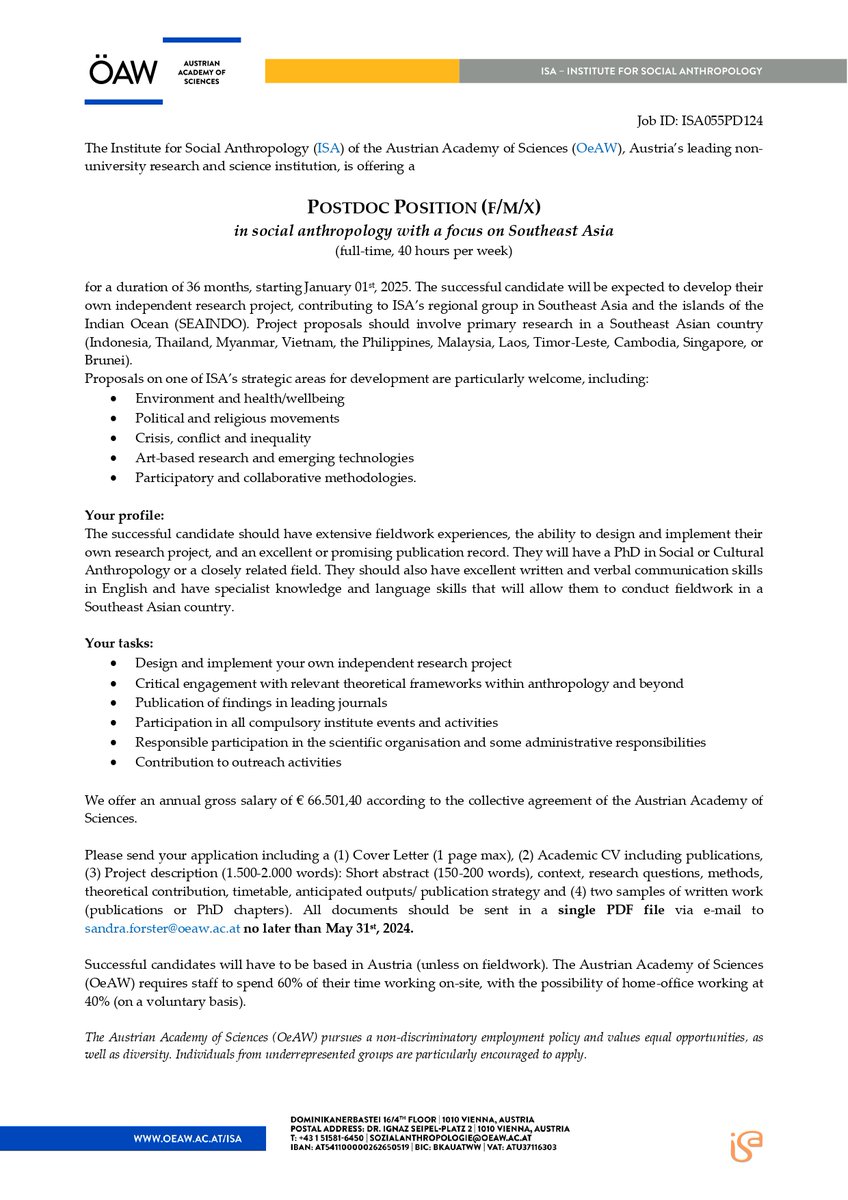 A 3 year postdoc at the Institute for Social Anthropology in Vienna, with a focus on Southeast Asia. There is no teaching associated with the position – the successful candidate can carry out their own project. Details:
