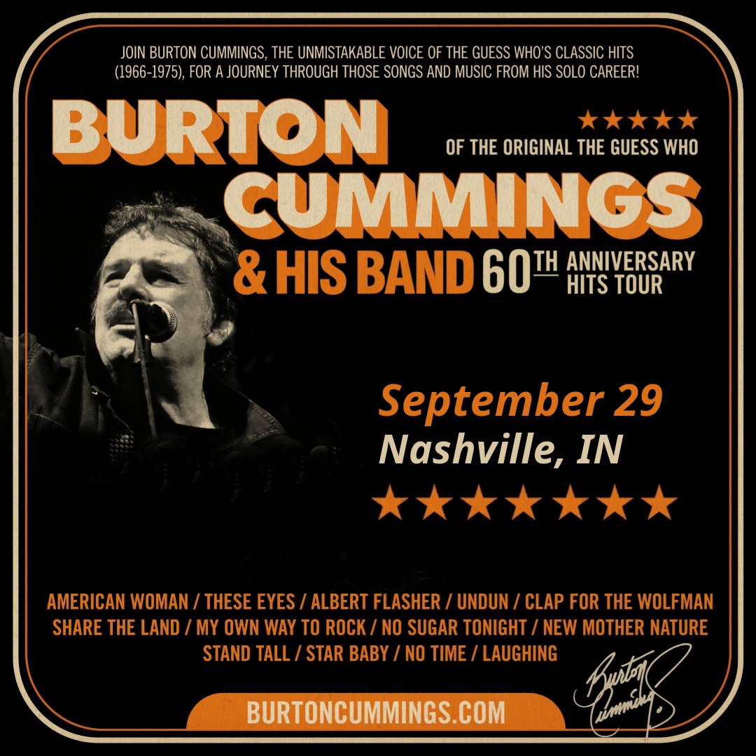 Join Burton Cummings, the unmistakable voice of the original The Guess Who’s classic hits, and his band on September 29th, at the @BCMusicCenter in Nashville, IN where you'll hear his hits from The Guess Who and his solo career. 𝐀𝐫𝐭𝐢𝐬𝐭 𝐏𝐫𝐞𝐬𝐚𝐥𝐞: Tues, Apr 30th at…