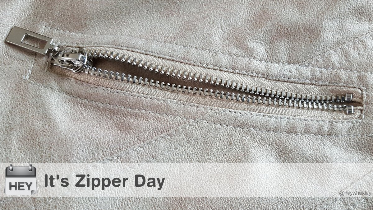 It's Zipper Day! 
#Zipper #ZipperDay #NationalZipperDay