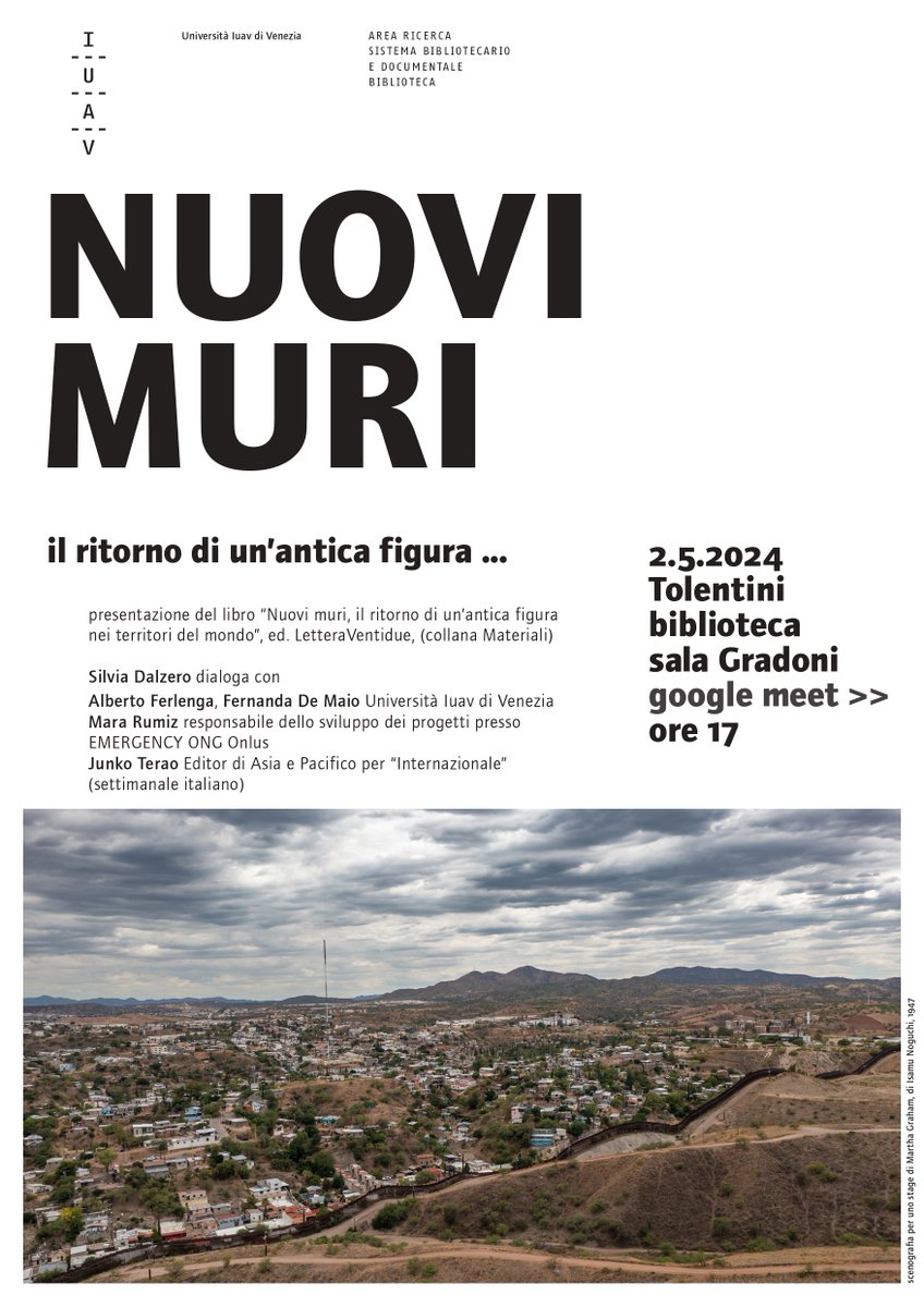 :: NUOVI MURI :: Giovedì 2 maggio 2024 biblioteca, sala Gradoni ore 17 presentazione del libro “Nuovi muri. Il ritorno di un’antica figura nei territori del mondo”, di Silvia Dalzero (nella collana Materiali, LetteraVentidue, 2023)