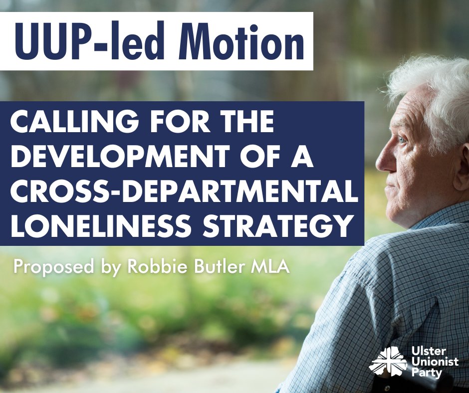 This afternoon <a href="/RobbieButlerMLA/">Robbie Butler MLA</a> will move a motion in the Assembly which notes the high prevalence of loneliness in Northern Ireland, and calls on the Executive Office to support the development of a cross-departmental Loneliness Strategy.

#makeNIwork