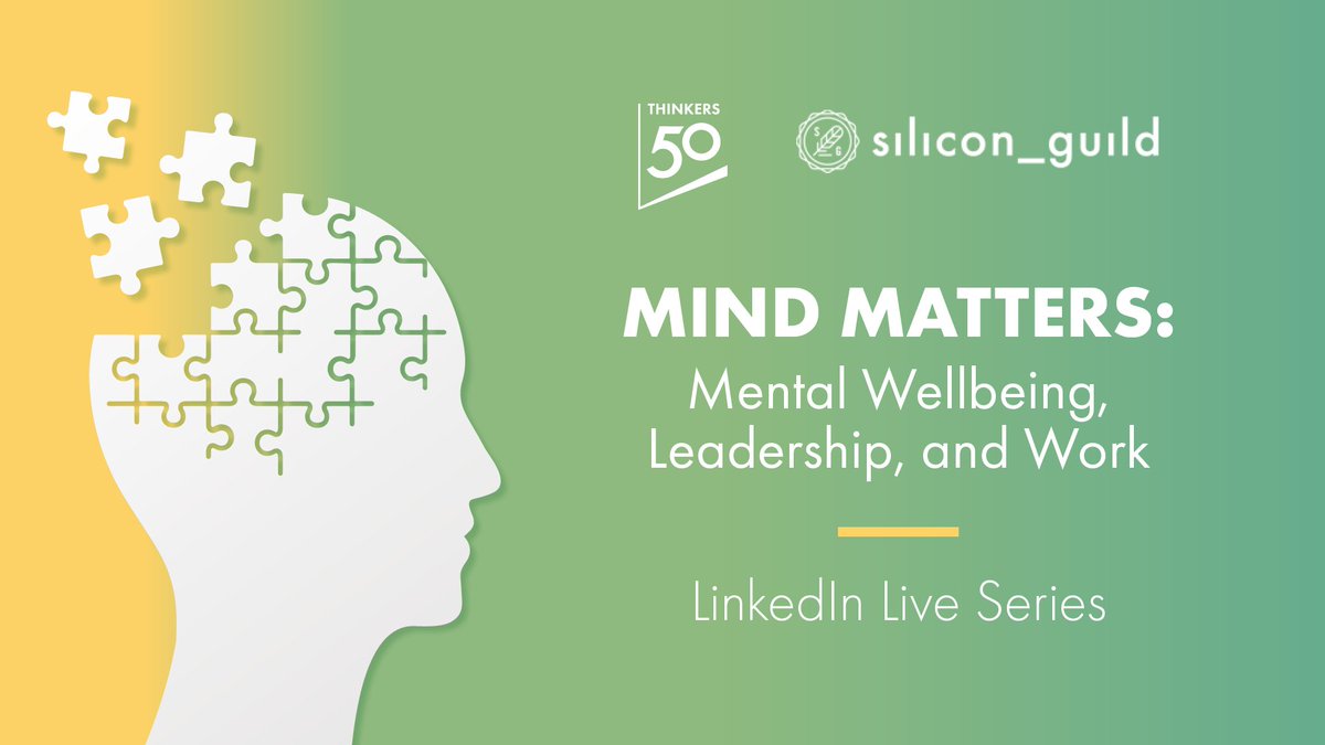 We spend most of our awake hours at work, making mental wellbeing not only important for the individual but for any organisation. Join #Thinkers50 & @SiliconGuild for #MindMatters in May – a series of webinars, moderated by @morraam, where we tackle workplace mental health.