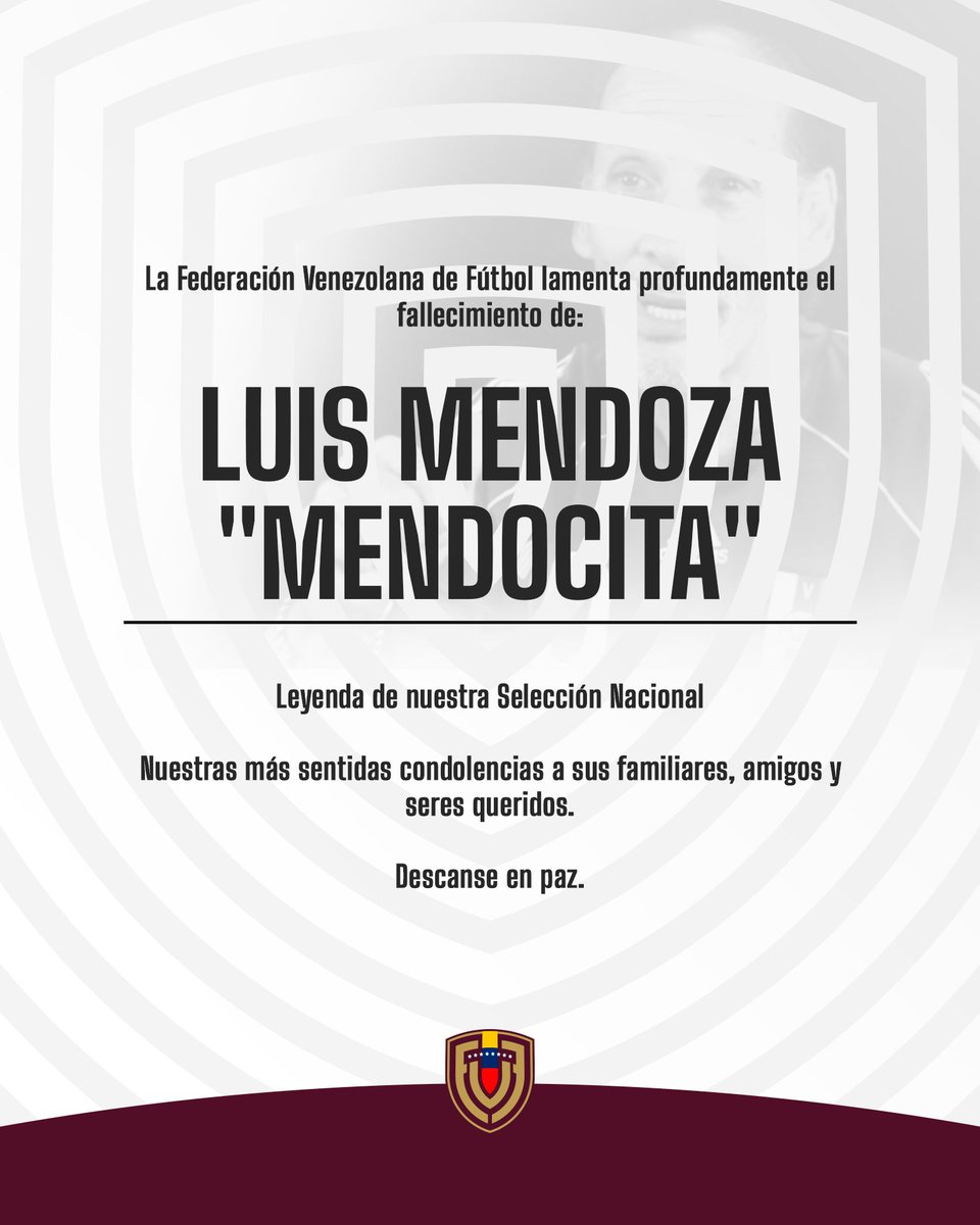 La Federación Venezolana de Fútbol lamenta el sensible fallecimiento de Luis Mendoza, conocido como 'Mendocita', leyenda de nuestra Selección Nacional. Nuestras más sentidas condolencias a sus familiares, amigos y seres queridos. Descanse en paz.