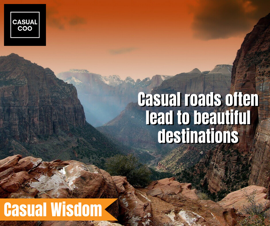 Roads often lead to destinations, how do you travel down the roads in your life? Hopefully, casually! #casualwisdom #forthecasual #mondaymotivation #deepthoughts #lifeadvice #selflove #casualliving #casuallife