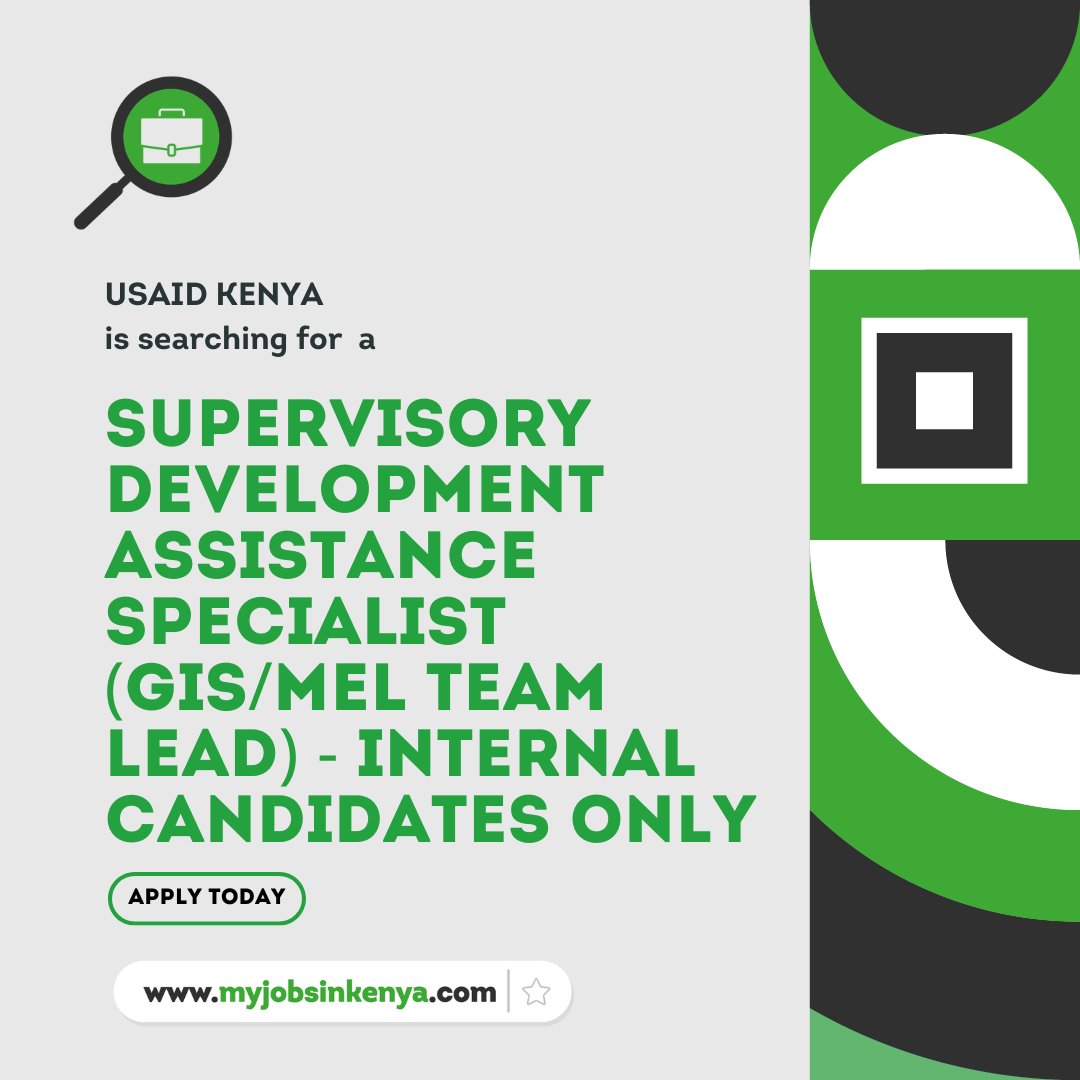 USAID Kenya is recruiting a Supervisory Development Assistance Specialist (GIS/MEL Team Lead) - Internal Candidates ONLY Visit myjobsinkenya.com or click on the link to apply lnkd.in/dcFufsJ7 #job #jobs #jobsearch #jobsinkenya #jobsearching