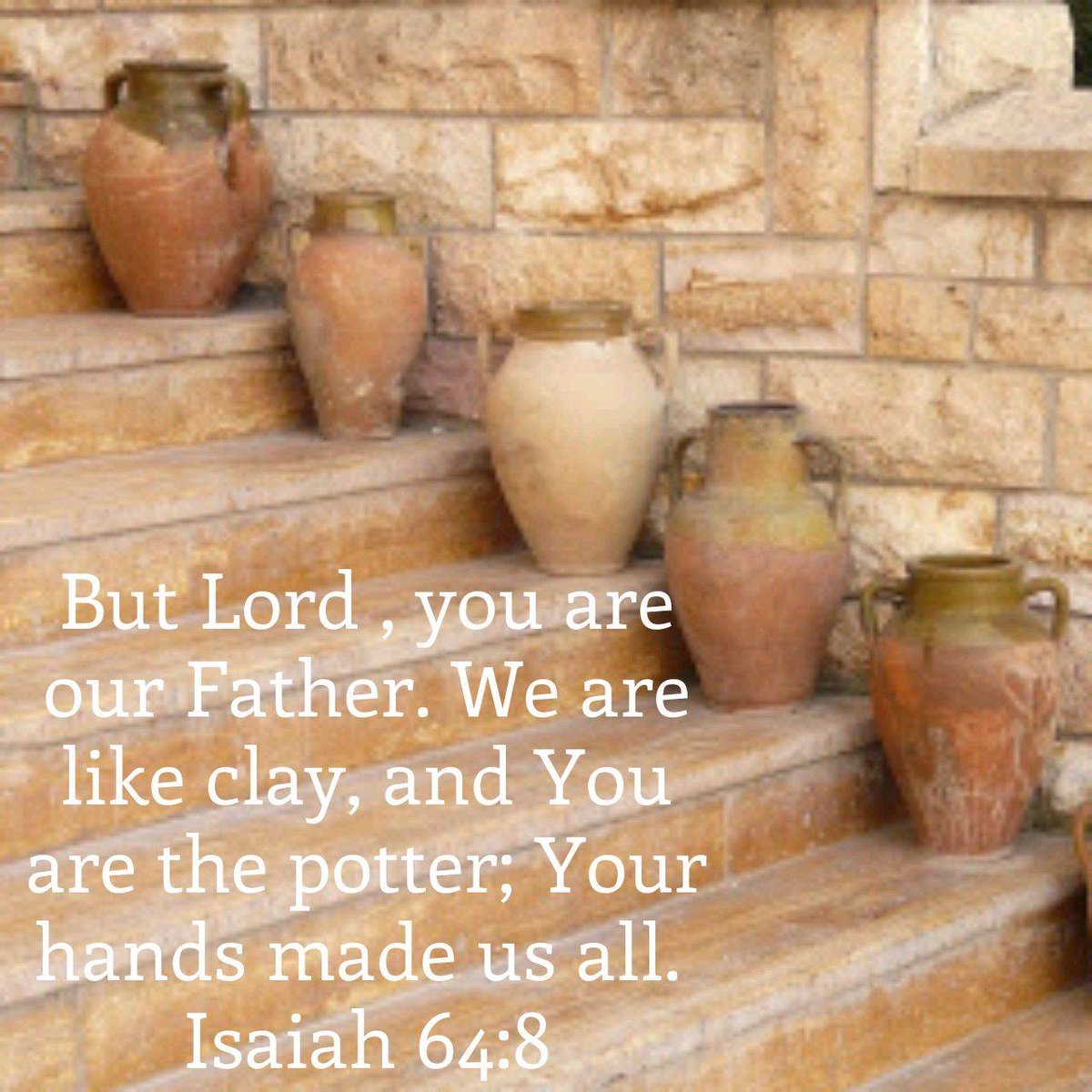 #Father   #Potter   #Made   #By   #Your   #Hands
#TheWord
#JesusSaves
#TheMessageDaily