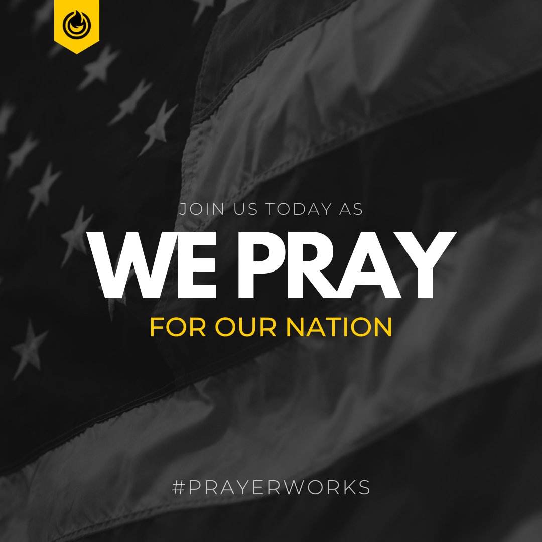 JOIN US TODAY AS WE PRAY FOR OUR NATION #PRAYERWORKS