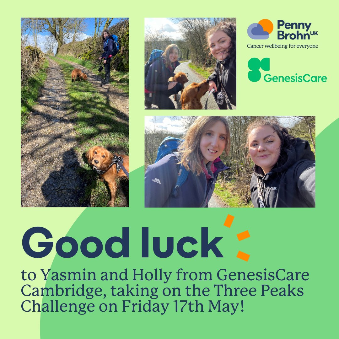 In 2 weeks, Yasmine and Holly (Therapy Radiographers at GenesisCare Cambridge) will be taking on the Three Peaks Challenge for Penny Brohn UK. You can follow Yasmine and Holly’s journey and support them by visiting their JustGiving page 👉️ l8r.it/wWhe