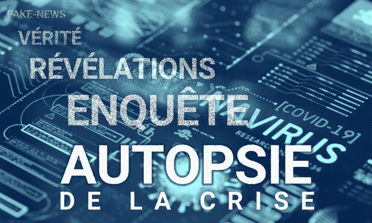 ⏰À paraitre - autopsie de la crise et d'une escroquerie sous forme d'une analyse actualisée et mise à jour d'une tribune parue en août 2021. Émergence des faits, de la science et des procès. 1/n