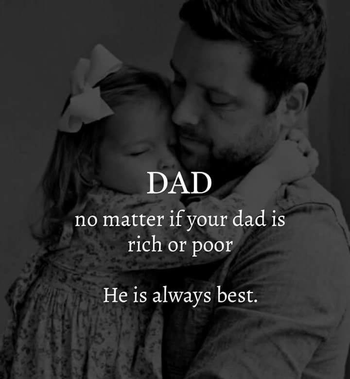الأب لا يهم إن كان أبوك غنياً أو فقيراً، هو دائماً الأفضل.