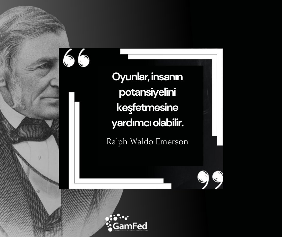 'Oyunlar, insanın potansiyelini keşfetmesine yardımcı olabilir.' -Ralph Waldo Emerson #gamfedtürkiye #oyunlaştırma #gamification