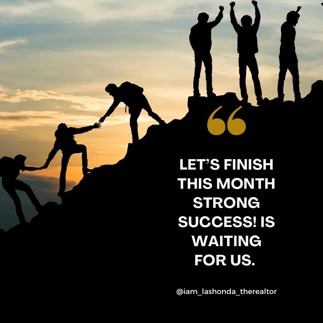 Last Monday of the month – let's finish strong! Success is just ahead, let's go get it!❤️💯

#LaShondaDailyQuote #LaShondaDailyMotivation #FinishStrong #MondayMotivation #SuccessAhead #LastMonday #MonthEndGoals