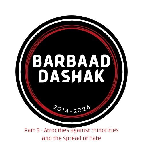 Barbaad Dashak - Part 9 - Atrocities against minorities and the spread of hate This newsletter is a compilation of articles highlighting a strong trend of violence against minorities over the past decade. Click - mailchi.mp/jagaabharat/ba…