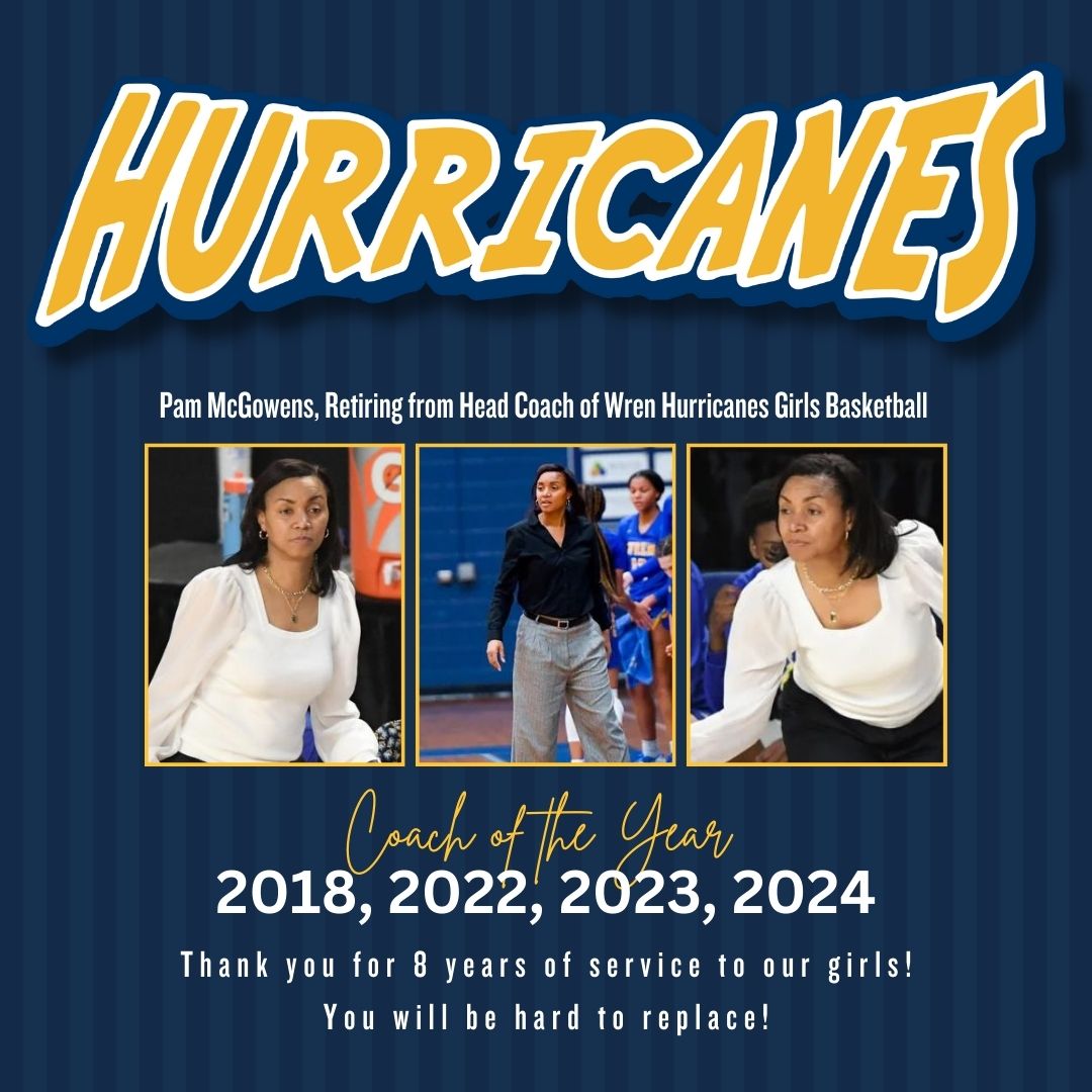 🏀Thank you Coach McGowens for all that you have done and accomplished w/ the Wren Girls Basketball Program!
🏆🏆 Back 2 Back 3A Upper State Championships 
🏆🏆🏆 Three  Region Championships 
🥇Region Coach of the Year 4 Times
& The many lives you have impacted at WHS!