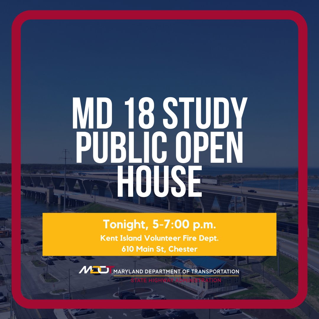 Tonight’s the night! From 5-7 p.m., the public open house for the MD 18 Study is being held at the Kent Island Volunteer Fire Dept., 1610 Main St., Chester, @QACGOV. Join us! 
Learn more: ow.ly/skk450RmvzK 
 #MDOTcares #MDOTlistens