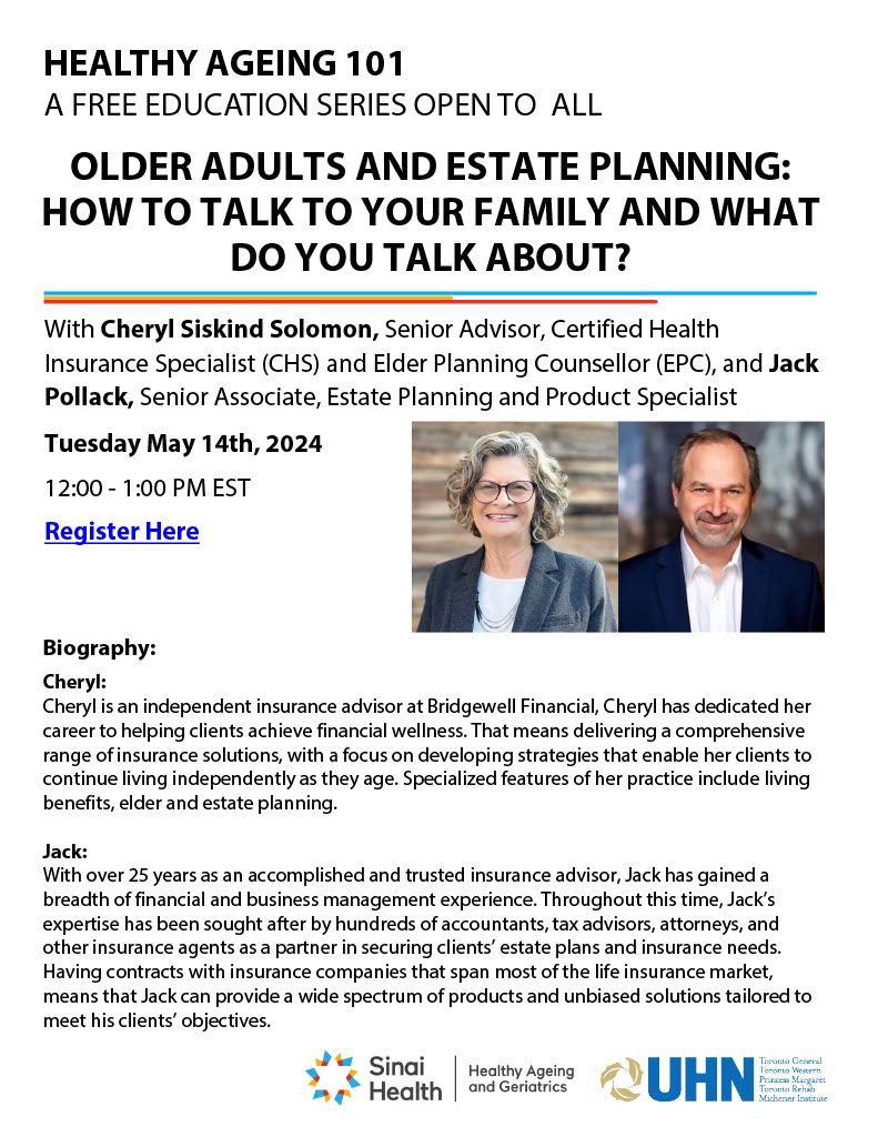 Join us on May 14th from 12:00 pm to 1:00 pm EST for our #Healthyageing101 series on Older Adults and Estate Planning featuring speakers Cheryl Siskind Solomon and Jack Pollack. Registration link can be found here: sinaihealth.zoom.us/webinar/regist…