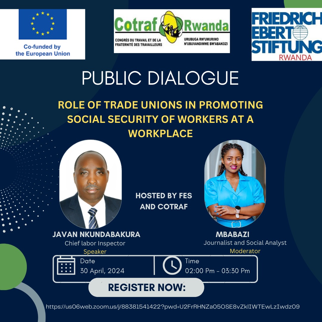 Do you want to learn more about the role of #TradeUnions in promoting #SocialSecurity of workers at the workplace in Rwanda? Then don't miss this important online conversation happening tomorrow! Send an email to info@fes-rwanda.org to receive the link via email!