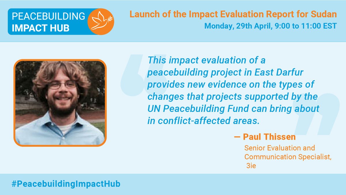 This impact evaluation of a peacebuilding project in East Darfur provides new evidence on the types of changes that projects supported by the UN Peacebuilding Fund can bring about in conflict-affected areas. - Paul Thissen, Senior Evaluation and Communication Specialist, @3ieNews
