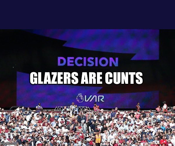 VAR says #GlazersOut