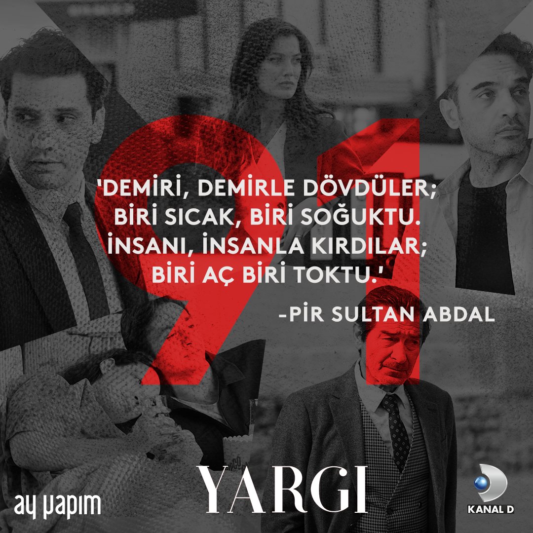 “Demiri, demirle dövdüler; biri sıcak, biri soğuktu. İnsanı, insanla kırdılar; biri aç biri toktu.” -Pir Sultan Abdal #Yargı @kaanurgancioglu @pinardeniz12 @pasamsin @KahyaogluUlvi @atesmerve_11 @cezzbas #ZeynepAtılgan #UğurPolat @kanald @ayyapim