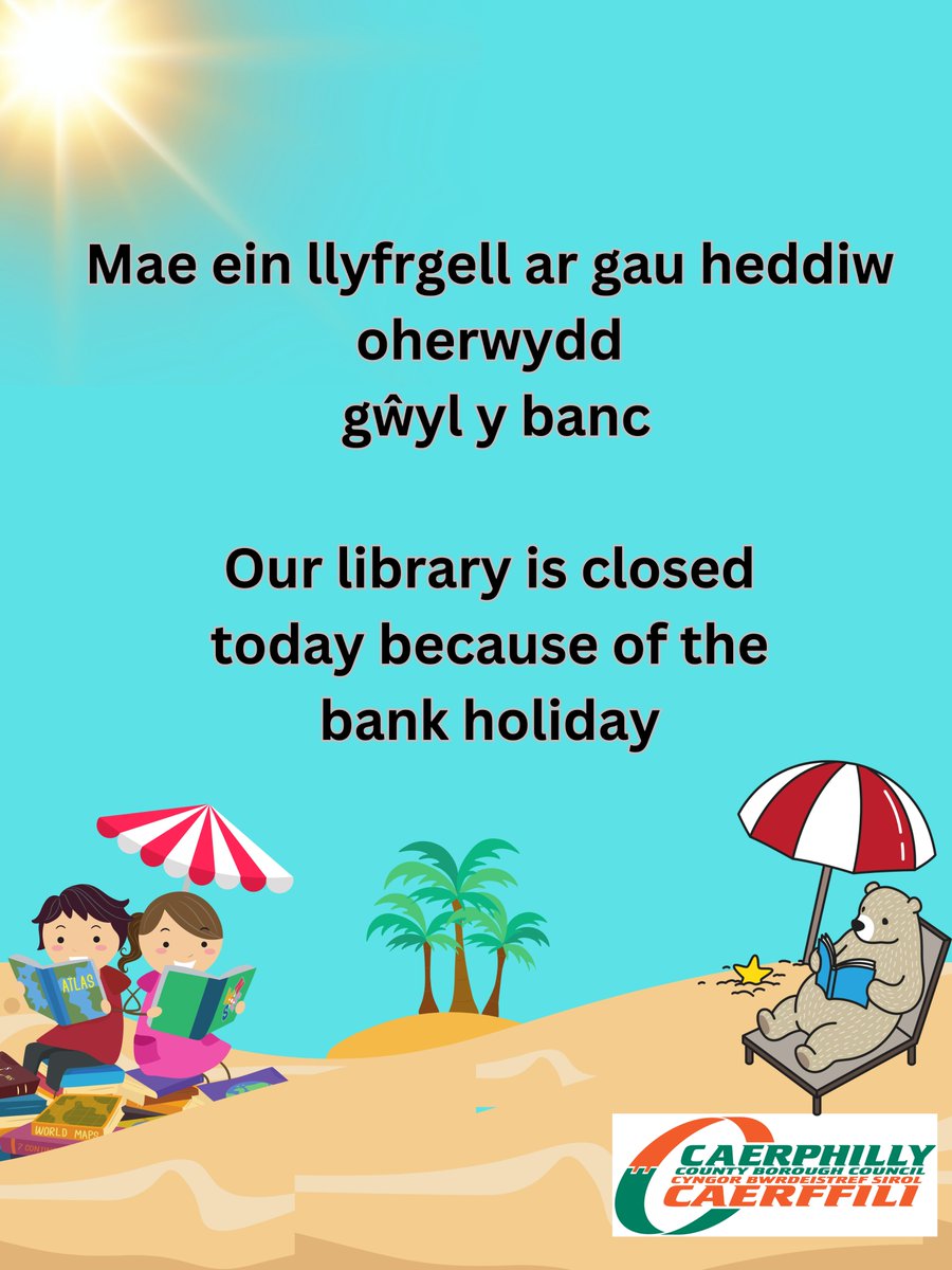 ☀️🌻📖🌤️Mae ein llyfrgell ar gau heddiw oherwydd gŵyl y banc!🌤️📖🌻☀️ ☀️🌻📖🌤️Our library is closed today because of the bank holiday!🌤️📖🌻☀️