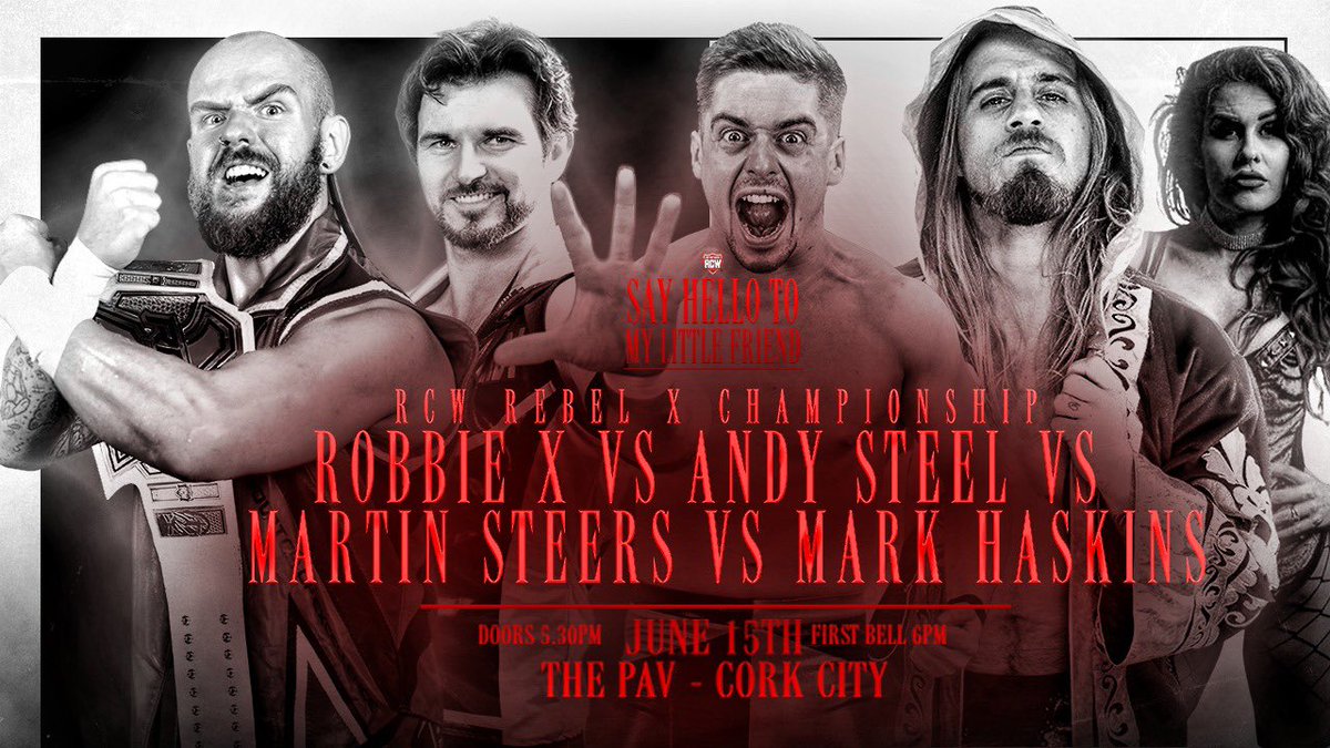 ❌MATCH ANNOUNCEMENT❌ Rebel X Championship @robbie_x_ vs @SteelRealDeal vs @Martin_steers vs @ThisIsHaskins 🔥Say Hello To My Little Friend🔥 🗓️June 15th 🗺️The Pav, Carey’s Lane, #Cork ⏰ 5.30pm 🎟️Get your tickets now👇 eventbrite.ie/e/rcw-presents…