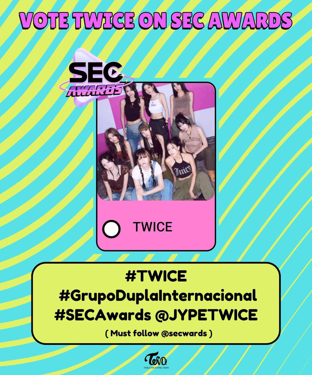 SEC AWARDS - HASHTAG VOTE ⚡️ Where are you, ONCEs? 🎯 4,000 replies, 200 RTs in 1 hour (must follow @secawards) RT + comment TWICE songs + tags to avoid spam: I vote #TWICE for #GrupoDuplaInternacional at #SECAwards @JYPETWICE