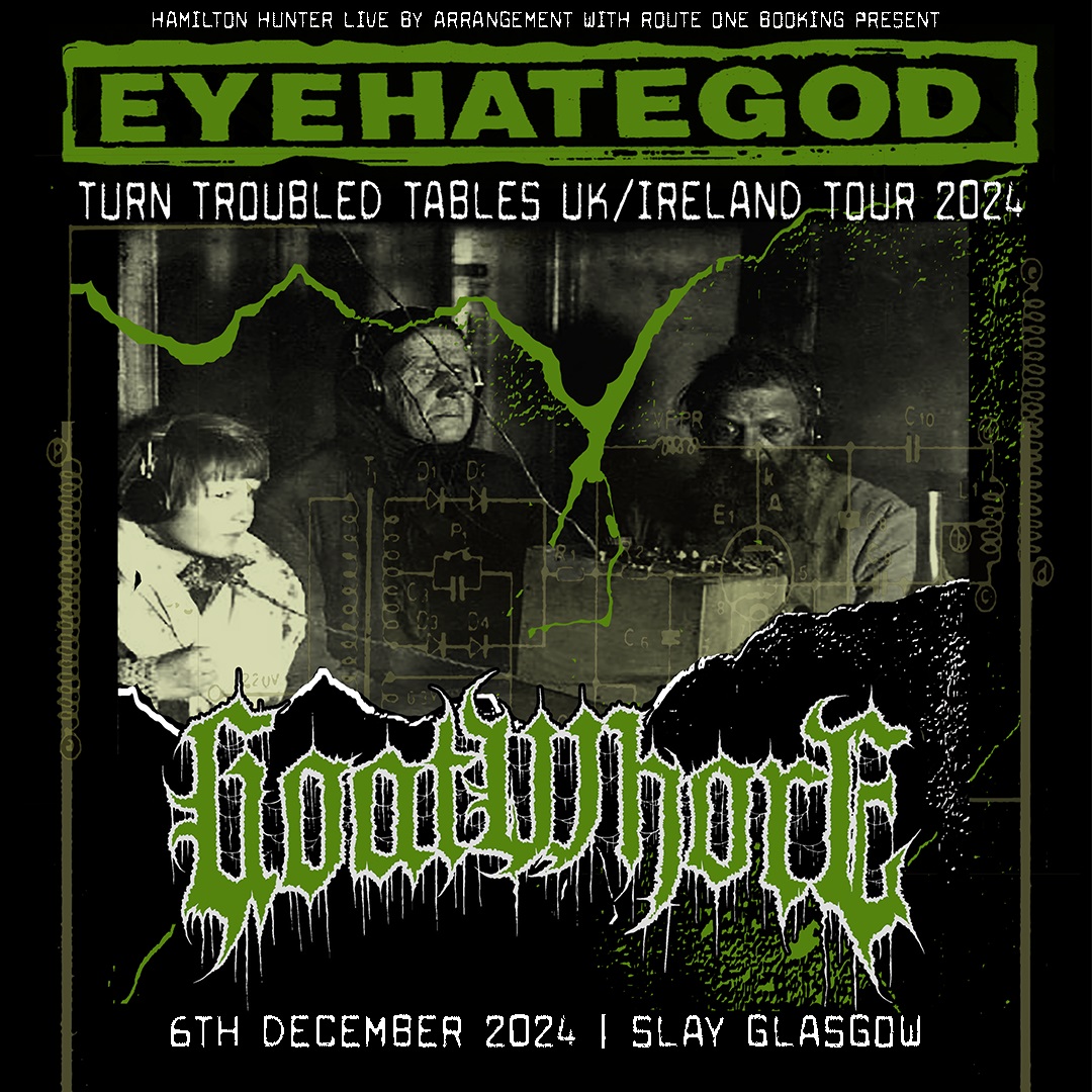 🔥On Sale Now ! EYEHATEGOD + support Goatwhore @Slay Glasgow 🎟️t-s.co/eyeh3 @scottishmetal @EyehategodNola @Goatwhore_NOLA @HHLscotland