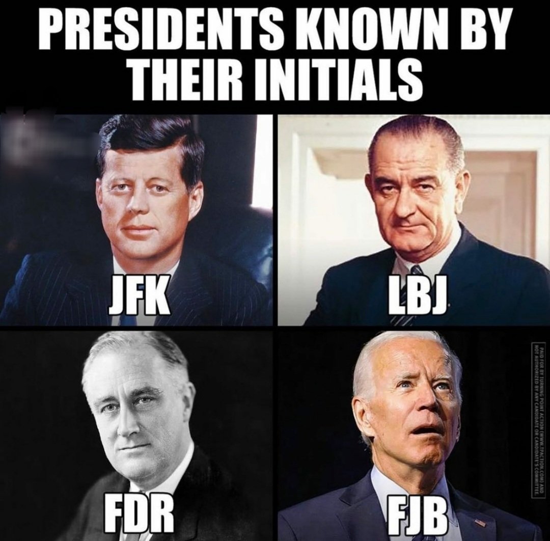 U.S. presidents known by their initials. 😂

#FJB🤡