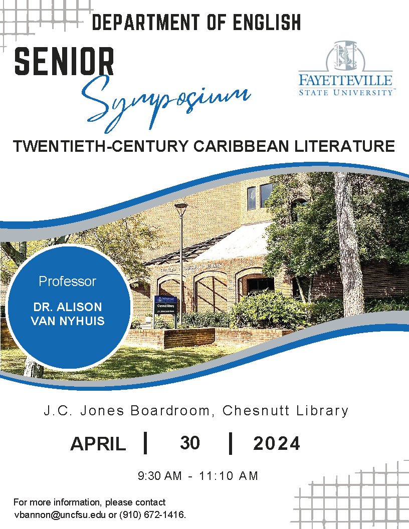 FSU's Department of English will be hosting their Senior Symposium on Twentieth-Century Caribbean Literature on April 30th. This event is open to the public and begins at 9:30 am in the J.C. Jones Boardroom of the Chesnutt Library! #FayState #EnglishDept #SeniorSzn #AreYouIn